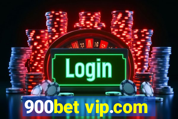 900bet vip.com